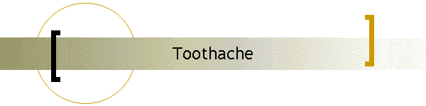 Toothache