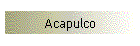 Acapulco