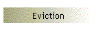 Eviction