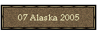 07 Alaska 2005