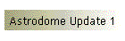 Astrodome Update 1