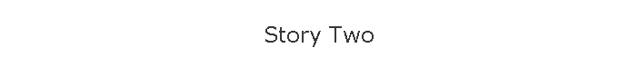 Story Two