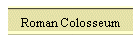 Roman Colosseum