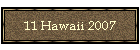 11 Hawaii 2007