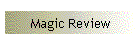 Magic Review