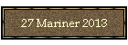 27 Mariner 2013