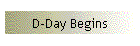 D-Day Begins