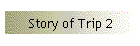 Story of Trip 2