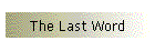 The Last Word
