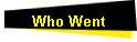 Who Went