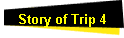 Story of Trip 4