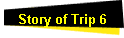 Story of Trip 6