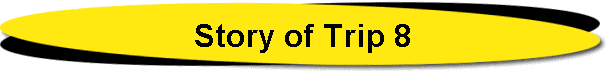 Story of Trip 8