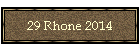 29 Rhone 2014