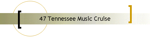 47 Tennessee Music Cruise