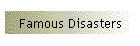 Famous Disasters