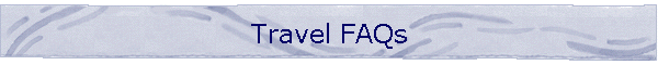 Travel FAQs