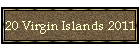 20 Virgin Islands 2011